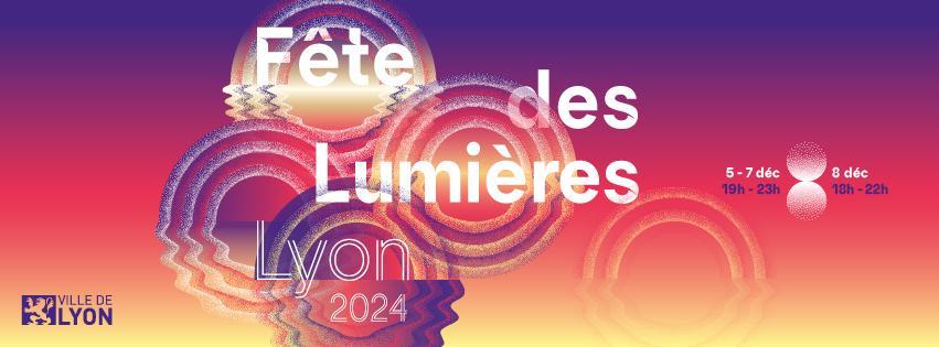 Découvrez l'édition 2024 de la Fête des Lumières de Lyon en décembre