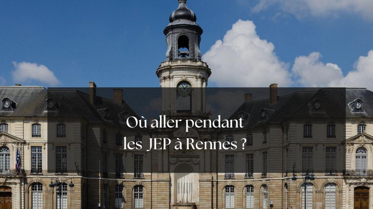 Où aller lors des journées du patrimoine 2024 à Rennes ?